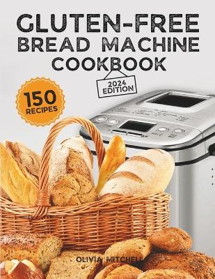 Book cover for Gluten-Free Bread Machine Cookbook