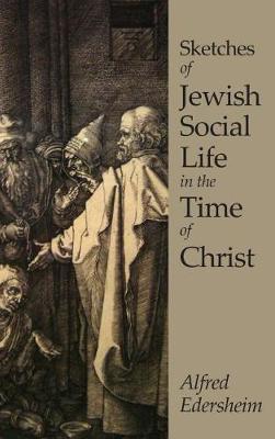 Book cover for Sketches of Jewish Social Life in the Time of Christ