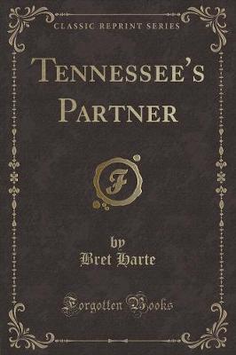 Book cover for Tennessee's Partner (Classic Reprint)