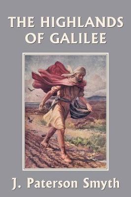 Book cover for When the Christ Came-The Highlands of Galilee (Yesterday's Classics)