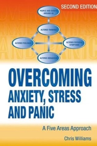 Cover of Overcoming Anxiety, Stress and Panic A Five Areas Approach