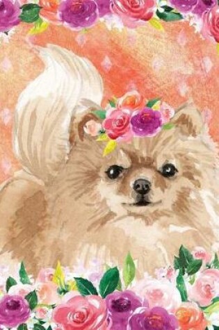 Cover of My Big Fat Journal Notebook For Dog Lovers Pomeranian In Flowers