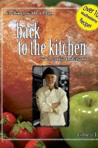 Cover of Cooking with a Plan: Volume 1: Back to the Kitchen