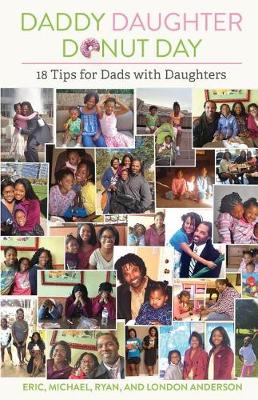 Book cover for Daddy Daughter Donut Day - 18 Tips for Dads with Daughters