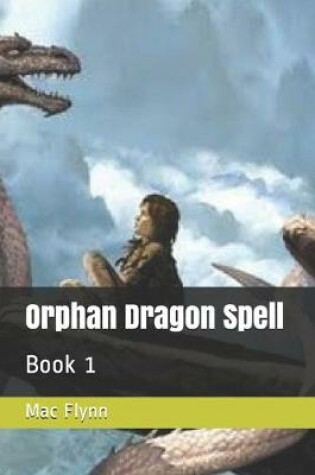 Cover of Orphan Dragon Spell