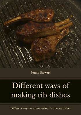 Book cover for Different Ways of Making Rib Dishes