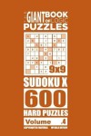 Book cover for The Giant Book of Logic Puzzles - Sudoku X 600 Hard Puzzles (Volume 4)