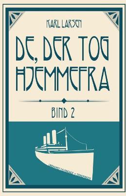 Book cover for De, der tog hjemmefra, bind 2