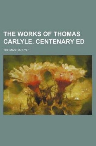 Cover of The Works of Thomas Carlyle. Centenary Ed