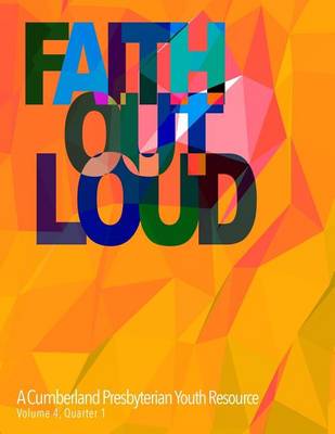 Book cover for Faith Out Loud - Volume 4, Quarter 1