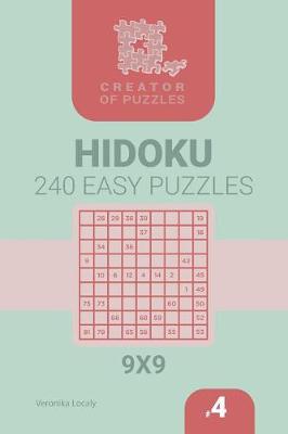 Book cover for Creator of puzzles - Hidoku 240 Easy (Volume 4)