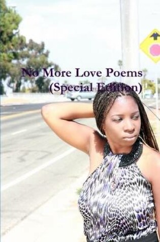 Cover of No More Love Poems (Special Edition)