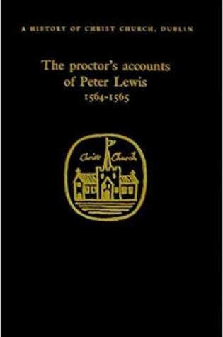 Cover of The Proctor's Accounts of Peter Lewis