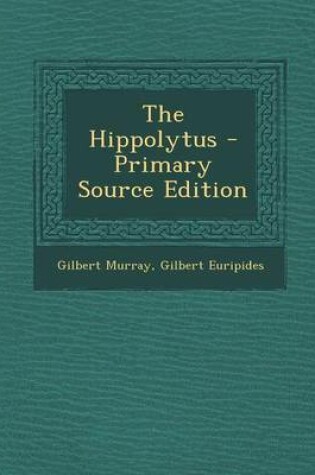 Cover of The Hippolytus - Primary Source Edition