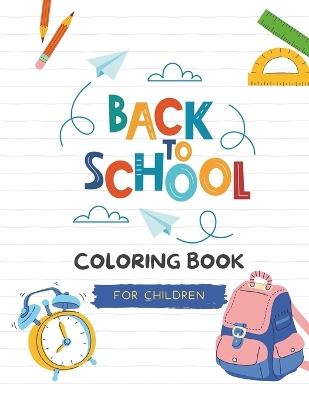 Book cover for Back To School Coloring Book For Children