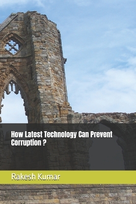 Book cover for How Latest Technology Can Prevent Corruption ?