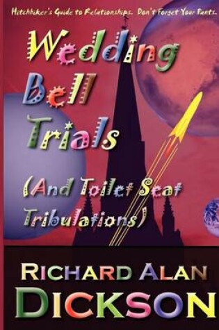 Cover of Wedding Bell Trials (and Toilet Seat Tribulations)