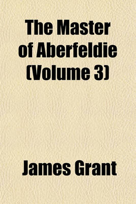 Book cover for The Master of Aberfeldie (Volume 3)