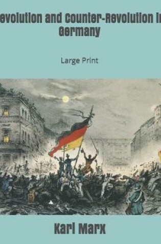 Cover of Revolution and Counter-Revolution in Germany