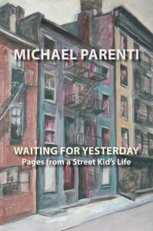 Cover of Waiting for Yesterday: Pages from a Street Kid's Life