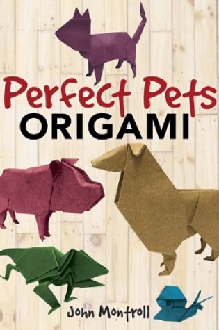 Cover of Perfect Pets Origami