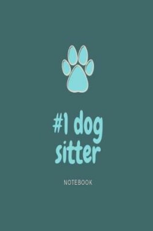 Cover of #1 dog sitter notebook