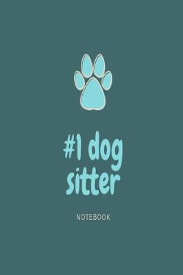 Book cover for #1 dog sitter notebook
