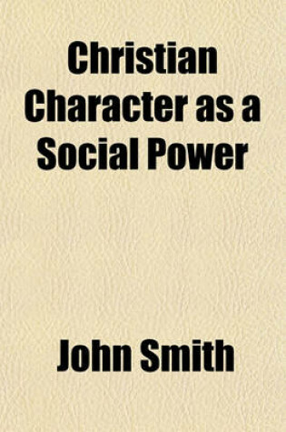 Cover of Christian Character as a Social Power