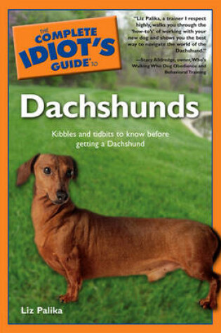Cover of The Complete Idiot's Guide to Dachshunds