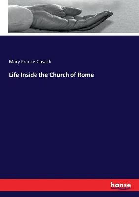 Book cover for Life Inside the Church of Rome