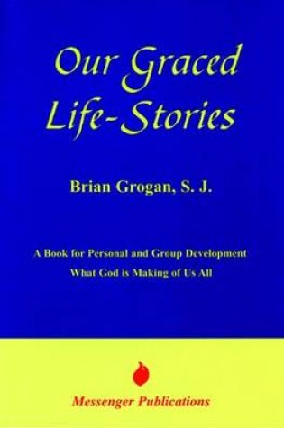 Cover of Our Graced Life Stories