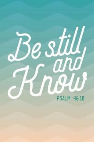 Cover of Be Still and Know Psalm 46