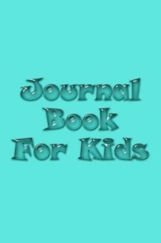 Cover of Journal Book For Kids