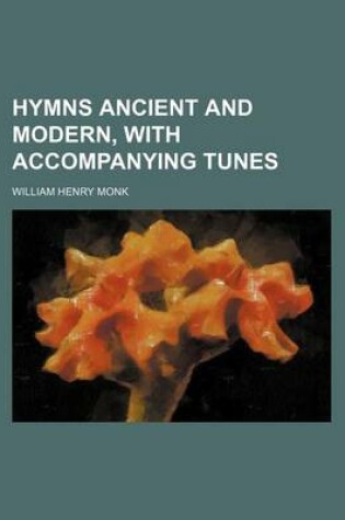 Cover of Hymns Ancient and Modern, with Accompanying Tunes