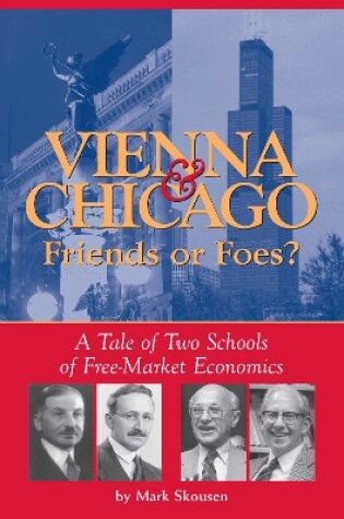 Cover of Vienna & Chicago, Friends or Foes?