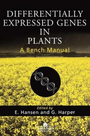 Cover of Differentially Expressed Genes in Plants: A Bench Manual