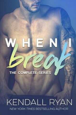 Cover of When I Break Complete Series