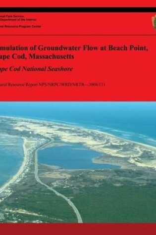 Cover of Simulation of Groundwater Flow at Beach Point, Cape Cod, Massachusetts