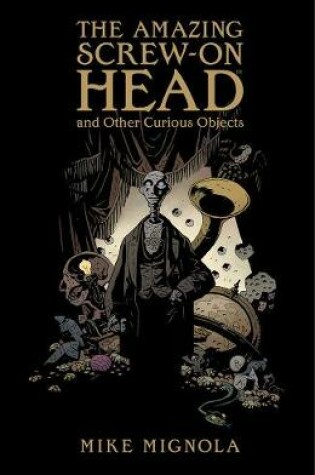 Cover of The Amazing Screw-on Head And Other Curious Objects
