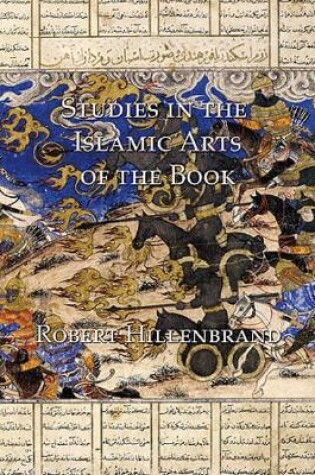 Cover of Studies in the Islamic Arts of the Book