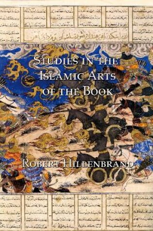 Cover of Studies in the Islamic Arts of the Book