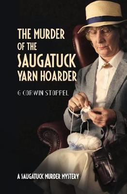 Cover of The Murder of the Saugatuck Yarn Hoarder
