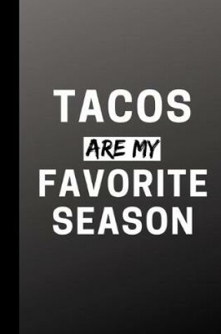 Cover of Tacos Are My Favorite Season