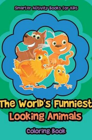 Cover of The World's Funniest Looking Animals Coloring Book