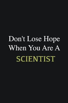 Book cover for Don't lose hope when you are a Scientist