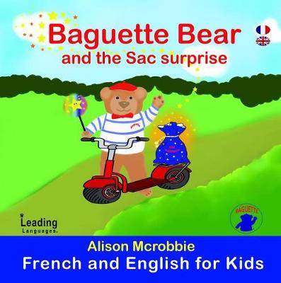 Cover of Baguette Bear and the Sac Surprise - French and English for Kids