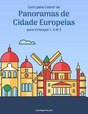 Book cover for Livro para Colorir de Panoramas de Cidade Europeias para Criancas 1, 2 & 3
