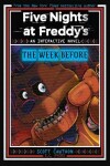 Book cover for Five Nights at Freddy’s: The Week Before