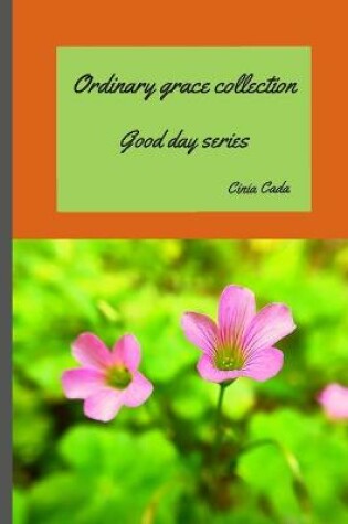 Cover of Ordinary grace collection