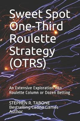 Book cover for Sweet Spot One-Third Roulette Strategy (OTRS)